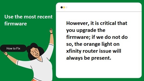 Use the most recent firmware